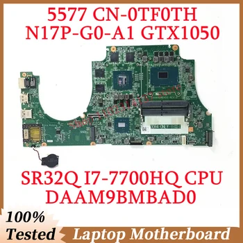 Для Dell 5577 CN-0TF0TH 0TF0TH TF0TH С процессором SR32Q I7-7700HQ DAAM9BMBAD0 Материнская плата ноутбука N17P-G0-A1 GTX1050 100% Полностью протестирована